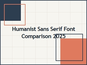 Comparing the Cleanest Humanist Sans-Serif Fonts